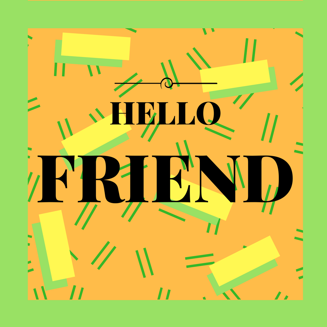 Oh my friend i know. Hello. Хелло френдс. Hello friend картинки. (Hello, friends) - 동영상.